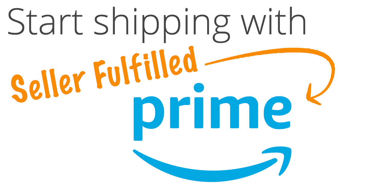 Start shipping with Seller Fulfilled Prime