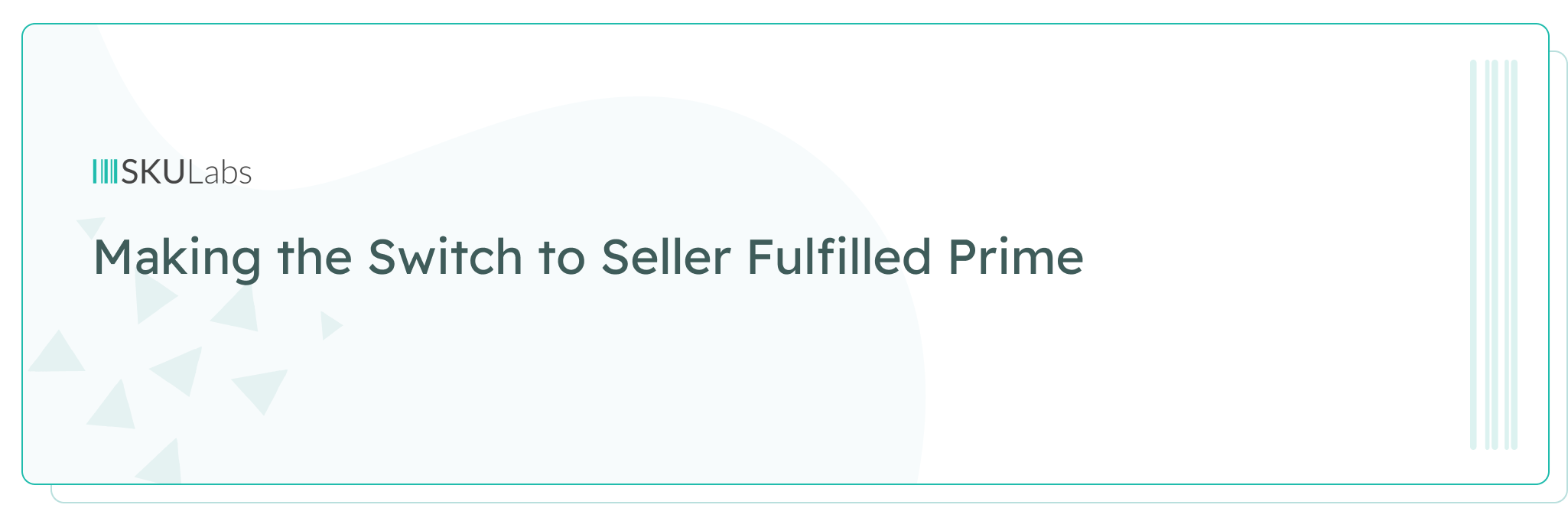 Making the Switch to Seller Fulfilled Prime